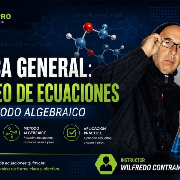 Química General: Balanceo de Ecuaciones por el Método Algebraico